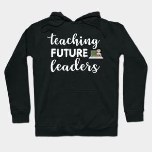 Teaching Future Leaders Hoodie